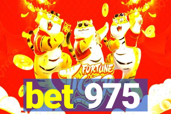 bet 975